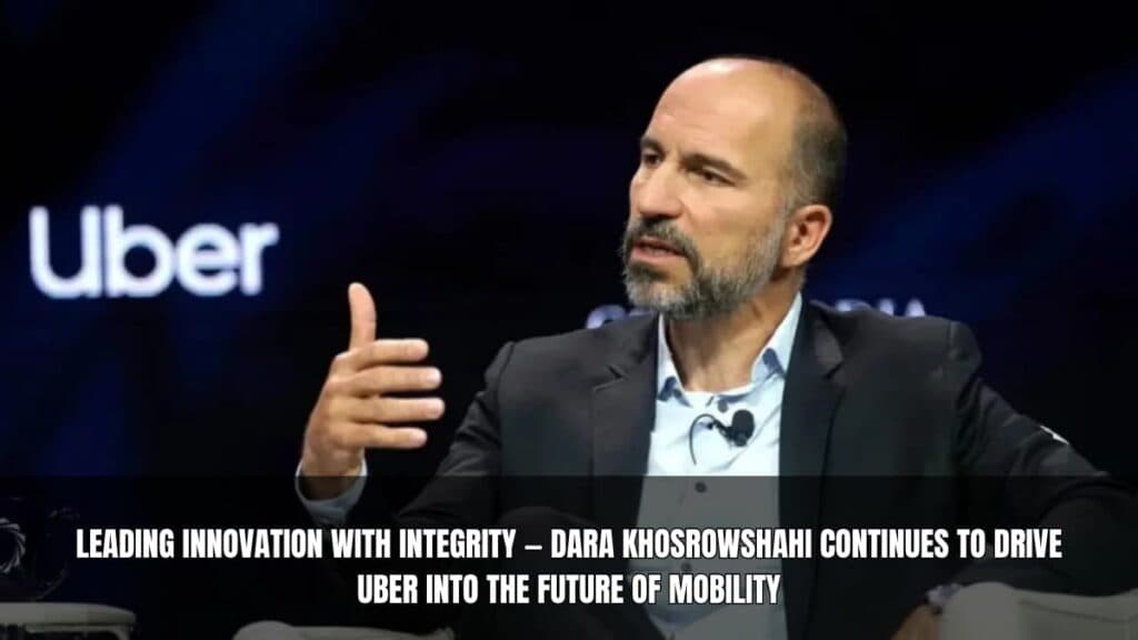 Dara Khosrowshahi Net Worth